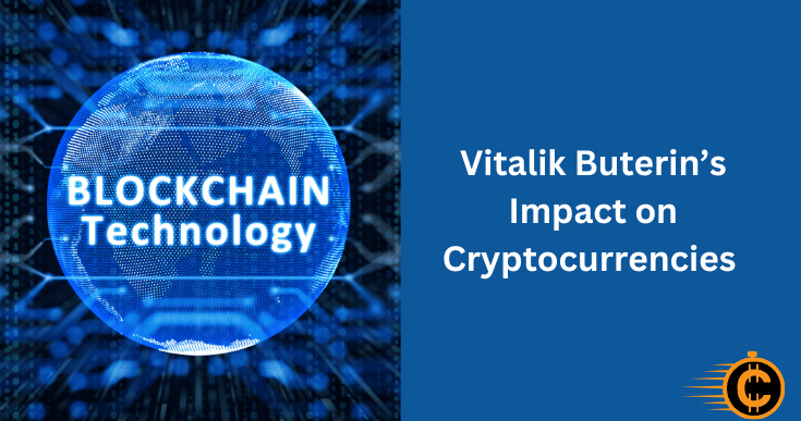 Vitalik Buterin’s Impact on Cryptocurrencies