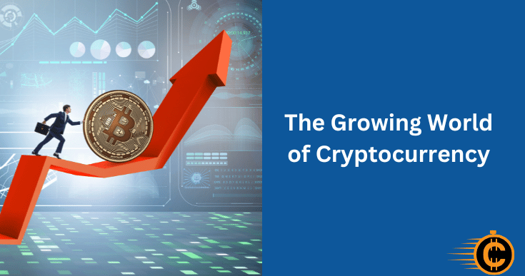 The Growing World of Cryptocurrency